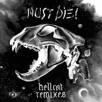Hellcat Remixes - EP - MUST DIE!