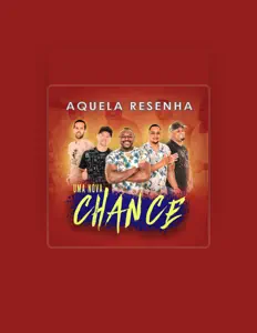 聆聽 Grupo Aquela Resenha、觀看音樂影片、閱讀小傳、查看巡演日期等！