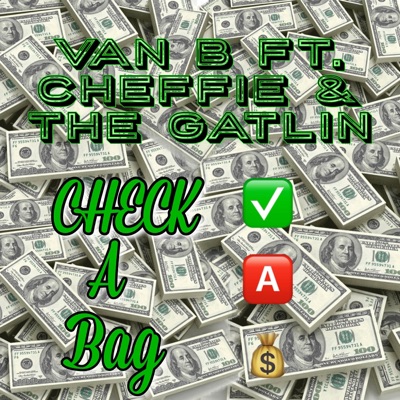 Check a Bag (feat. Cheffie & the Gatlin) - Single