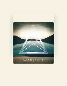 Lakeshoreを聴いたり、ミュージックビデオを鑑賞したり、経歴やツアー日程などを確認したりしましょう！