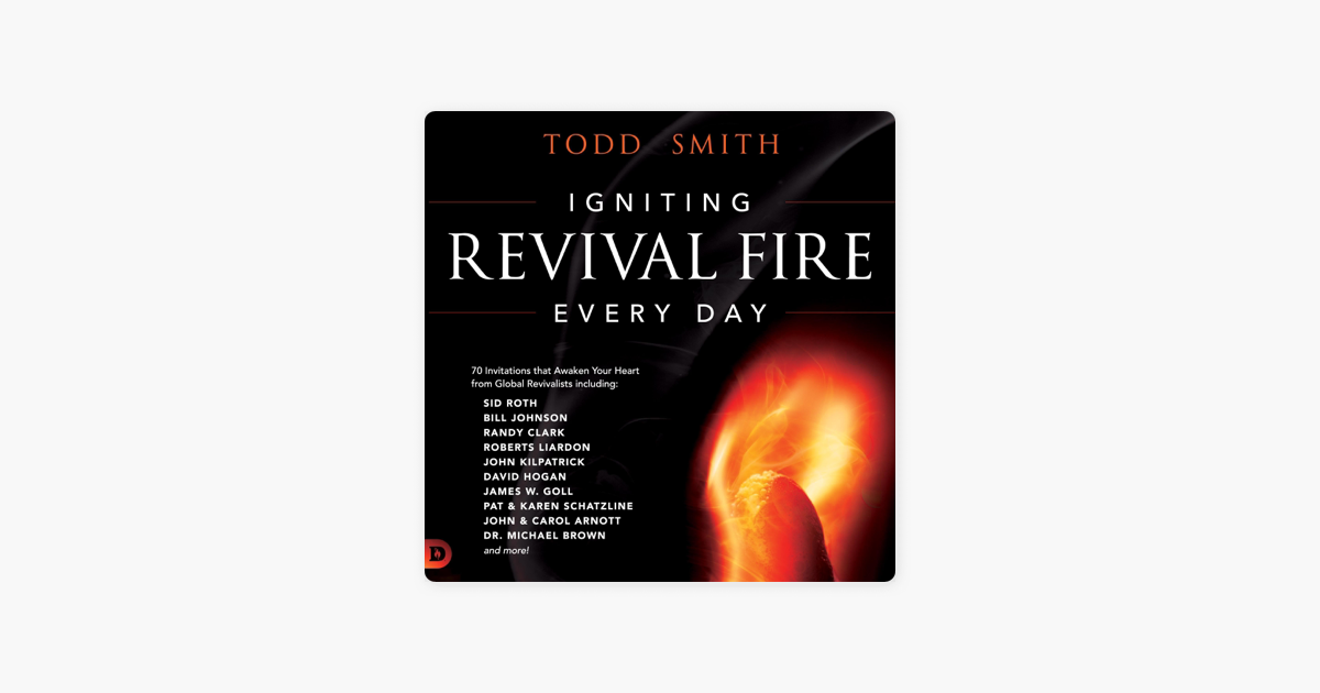 ‎Igniting Revival Fire Everyday 70 Invitations That Awaken Your Heart