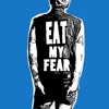 Eat My Fear