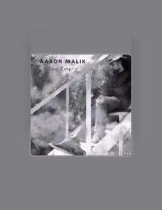 Écoutez Aaron Malik, regardez des vidéoclips, lisez la biographie, consultez les dates de tournée et plus encore !