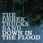 The Derek Trucks Band - Down In the Flood