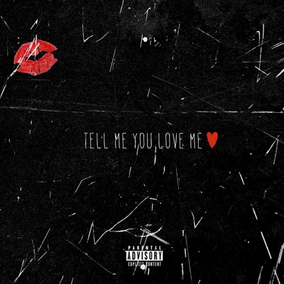 Tell Me You Love Me