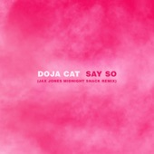 Doja Cat - Say So (Jax Jones Midnight Snack Remix)