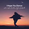 I Hope You Dance (feat. Victoria Rylee Burchfield) [Acoustic] - Landon Austin