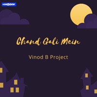 Chand Gali Mein - Single - Vinod B Project