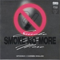 Smoke No More - Single - Stockz & Corbin Dallas