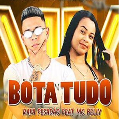 Bota Tudo (feat. MC Belly) - Single