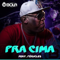 Pra Cima (feat. Péricles) - Single - Mc Bola