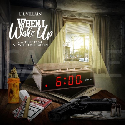 When I Wake Up (feat. True Fame & Tweet da Deacon) - Single