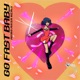 GO FAST BABY Mura Masa Remix Single