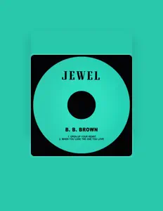 Listen to B. B. Brown, watch music videos, read bio, see tour dates & more!