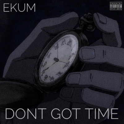 Don't Got Time - Single