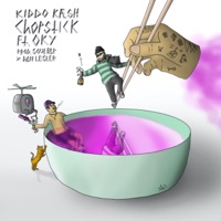 Chopstick (feat. O.Ky) - Single - Kiddo Kæsh & Spacewave
