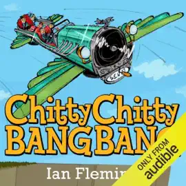 Chitty Chitty Bang Bang (Unabridged)