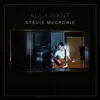 Stevie McCrorie - All I Want