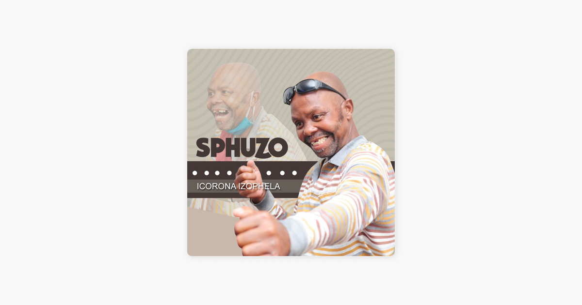 Icorona Izophela Single By Sphuzo On Apple Music Icorona Izophela Single By Sphuzo On Apple Music