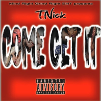Come Get It - Single