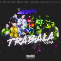 Trabalá - Remix (feat. Demock Flow, Airian El Traficante & Guayeteo Inc) [Remix] - Single - La Dembow Gang