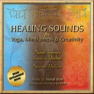 Healing Sounds for Yoga, Mindfulness & Creativity (feat. Jai Uttal)