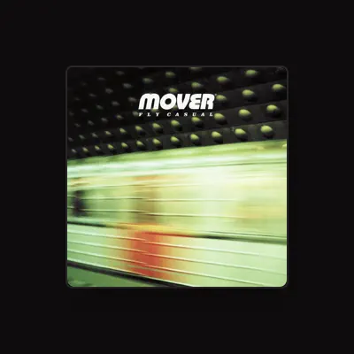 Listen to Mover, watch music videos, read bio, see tour dates & more!