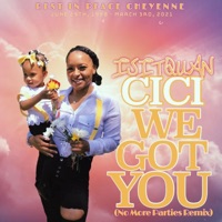 CiCi We Got You (RIP Cheyenne) [No More Parties remix] - Single - IsItQuan