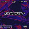 Kyu Hai? - Single