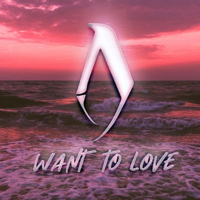Want to Love - Single