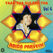 Yaar Tha Gulzar Tha, Vol. 4 - Abida Parveen