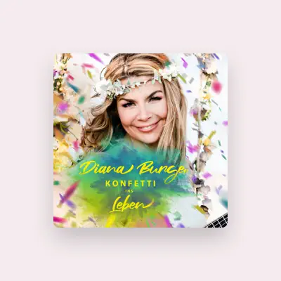Listen to DIANA BURGER, watch music videos, read bio, see tour dates & more!