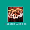 Nuestro Amor Es - Single