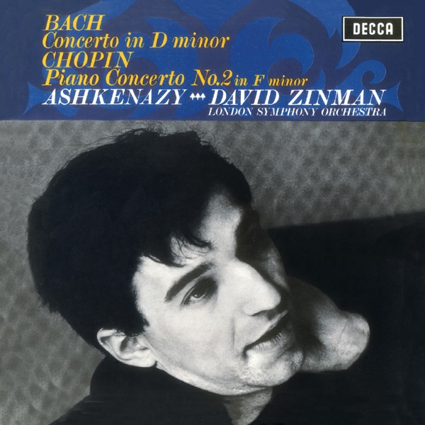 Bach: Piano Concerto in D Minor, BWV1052 / Chopin: Piano Concerto No. 2