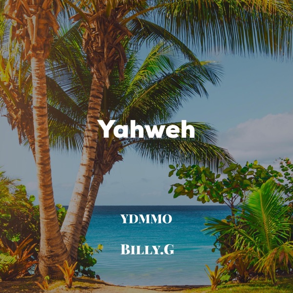 Yahweh (feat. Billy.G)