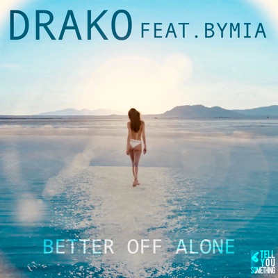 Better off Alone - Dra-Ko Feat. byMIA | Shazam