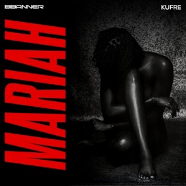 Mariah (feat. Kufre) Bbanner