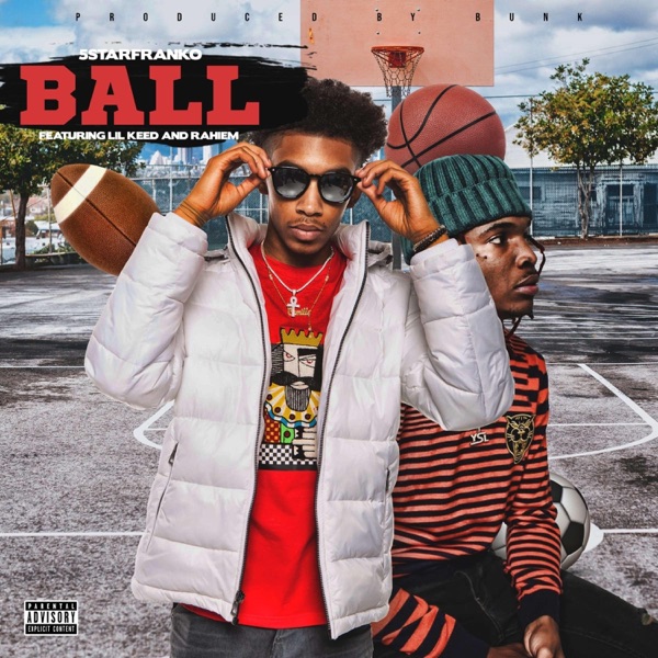 Ball (feat. Lil Keed & Rahiem) - Single