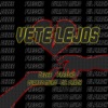 Vete Lejos - Single