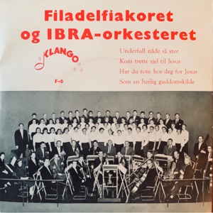 F-6 Filadelfiakoret og Ibra Orkesteret - EP