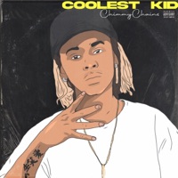 Coolest Kid - Single - ChimmyChains