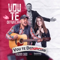 Vou Te Denunciar (feat. Thayná Bitencourt) - Single - Gilvan Dias