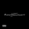 #Whotfislilfrosty - Single