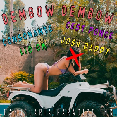 Dembow Dembow (feat. C'est Ponce, Consonante & Josh Daddy) - Single