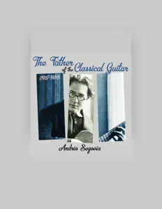 收听 Andrés Segovia ‎、观看音乐视频、阅读小传、查看巡演日期等 ！