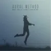 Aural Method - ...and Carried Us to Winding Fates
