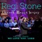 We Love You, Lord - Regi Stone lyrics