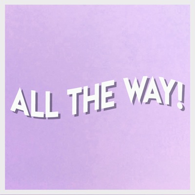 All the Way! (feat. Scaredkrow, Jenius & Eric Sisco) - Single