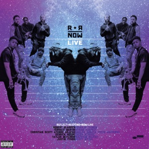 R+R=Now Live (Live) [feat. Christian Scott aTunde Adjuah, Derrick Hodge, Taylor McFerrin & Justin Tyson]