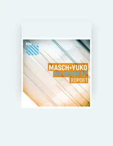 收听 Masch + Yuko、观看音乐视频、阅读小传、查看巡演日期等 ！